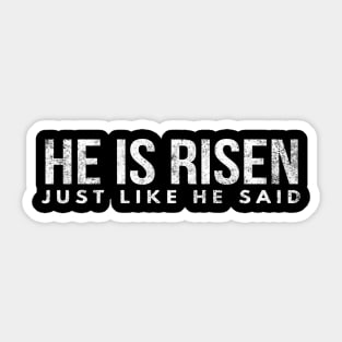 He Is Risen Just Like He Said Easter Christian Sticker